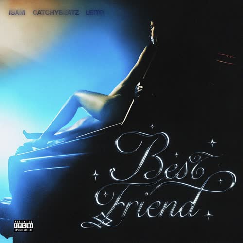 Isam X Catchybeatz X Behzad Leito - BFF