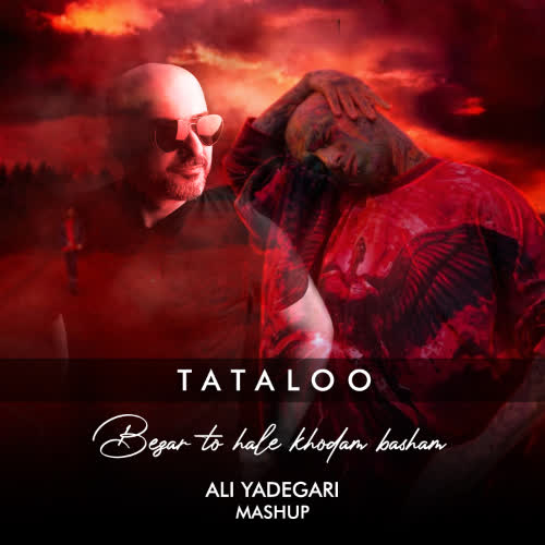 Tataloo - Bezar To Hale Khodam Basham (Ali Yadegari Mashup)